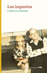 INQUIETOS, LOS | 9788412302165 | ULLMANN, LINN