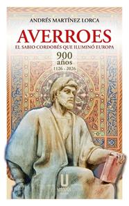 AVERROES:SABIO CORDOBES QUE ILUMINO EUROPA | 9791399104066 | MARTINEZ LORCA, ANDRES