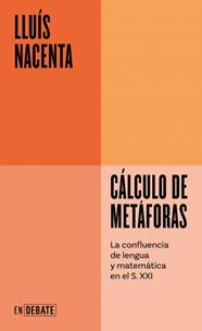 CÁLCULO DE METÁFORAS (SERIE ENDEBATE) | 9788410433434 | NACENTA, LLUÍS