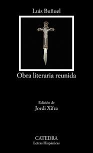 OBRA LITERARIA REUNIDA | 9788437643809 | BUÑUEL, LUIS