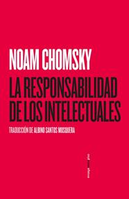 RESPONSABILIDAD DE LOS INTELECTUALES, LA | 9788418342028 | CHOMSKY, NOAM