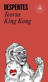 TEORIA KING KONG | 9788439733850 | DESPENTES, VIRGINIE
