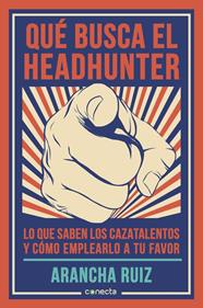 QUÉ BUSCA EL HEADHUNTER | 9788416029600 | RUIZ,ARANCHA