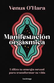 MANIFESTACIÓN ORGÁSMICA | 9788419996411 | O'HARA, VENUS