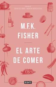 ARTE DE COMER, EL | 9788499925691 | FISHER,M.F.K.