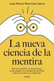LA NUEVA CIENCIA DE LA MENTIRA | 9788449342400 | MARTÍNEZ SELVA, JOSÉ MARÍA