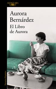 LIBRO DE AURORA, EL | 9788420427928 | BERNÁRDEZ, AURORA