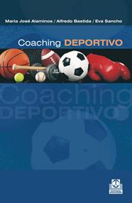 COACHING DEPORTIVO. MUCHO MÁS QUE ENTRENAMIENTO | 9788499101897 | ALAMINOS, MARÍA JOSÉ/BASTIDA, ALFREDO/SANCHO, EVA