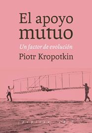 APOYO MUTUO, EL | 9788415862727 | KROPOTKIN, PIOTR ALEKSÉYEVICH