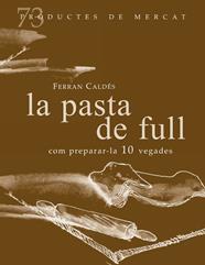 PASTA DE FULL (PRODUCTES DE MERCAT) | 9788412531664 | CALDES, FERRAN