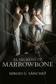 SECRETO DE MARROWBONE, EL | 9788420486949 | SERGIO G. SÁNCHEZ