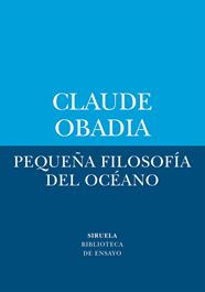 PEQUEÑA FILOSOFÍA DEL OCÉANO | 9788410415713 | OBADIA, CLAUDE