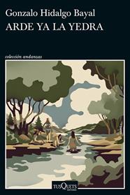 ARDE YA LA YEDRA | 9788411074483 | HIDALGO BAYAL, GONZALO