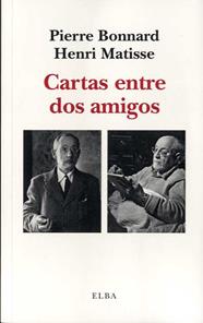 CARTAS ENTRE DOS AMIGOS | 9788412200911 | BONNARD, PIERRE/ MATISSE, HENRI