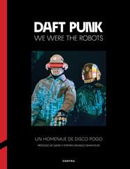 DAFT PUNK: WE WERE THE ROBOTS | 9788410045330 | VARIOS AUTORES