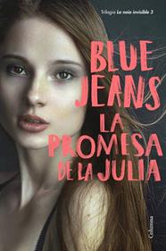 NOIA INVISIBLE 3.LA PROMESA DE LA JULIA | 9788466426350 | BLUE JEANS
