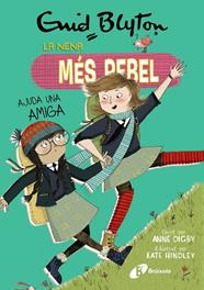 ENID BLYTON. 6/LA NENA MES REBEL AJUDA UNA AMIGA | 9788499063461 | BLYTON, ENID/DIGBY, ANNE