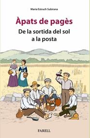 ÀPATS DE PAGÈS. DE LA SORTIDA DEL SOL A LA POSTA | 9788410211131 | ESTRUCH SUBIRANA, MARIA