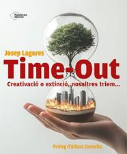 TIME-OUT: CREATIVACIÓ O EXTINCIÓ, NOSALTRES TRIEM... | 9788410243910 | LAGARES, JOSEP