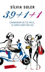 39+1+1. ENAMORAR-SE ÉS FÀCIL, SI SAPS COM FER-HO | 9788499304878 | SOLER, SILVIA