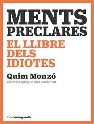 MENTS PRECLARES.EL LLIBRE DELS IDIOTES | 9788418604447 | MONZÓ, QUIM