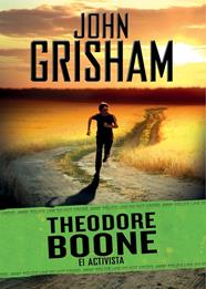 THEODORE BOONE 4. EL ACTIVISTA | 9788490431191 | GRISHAM,JOHN