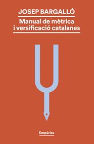 MANUAL DE MÈTRICA I VERSIFICACIÓ CATALANES | 9788419729330 | BARGALLÓ VALLS, JOSEP