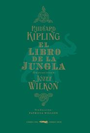 LIBRO DE LA JUNGLA, EL (IL.USTRAT) | 9788494164590 | KIPLING, RUDYARD/ WILKON, JOZEF