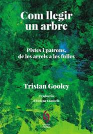 COM LLEGIR UN ARBRE | 9788412980615 | TRISTAN, GOOLEY