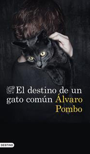 DESTINO DE UN GATO COMÚN, EL | 9788423357673 | POMBO, ÁLVARO