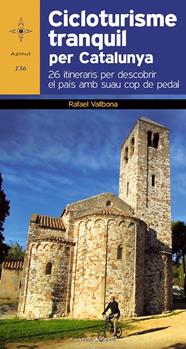 CICLOTURISME TRANQUIL PER CATALUNYA | 9788490341827 | VALLBONA, RAFAEL