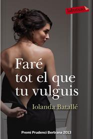 FARÉ TOT EL QUE TU VULGUIS | 9788499309224 | BATALLÉ, IOLANDA