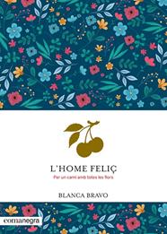 HOME FELIÇ, L' | 9788410161924 | BRAVO, BLANCA