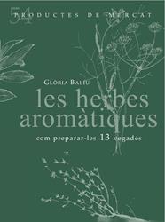 HERBES AROMÀTIQUES, LES (PRODUCTES DE MERCAT) | 9788494487934 | BALIU, GLÒRIA