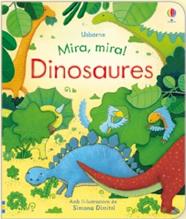MIRA, MIRA! DINOSAURES | 9781474955324 | USBORNE