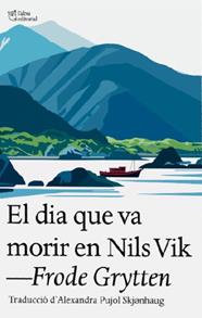 DIA QUE VA MORIR EN NILS VIK, EL | 9791387672324 | GRYTTEN, FRODE