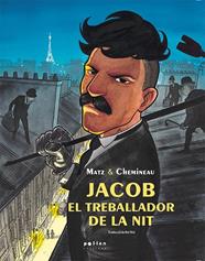 JACOB EL TREBALLADOR DE LA NIT | 9788418580321 | MATZ/ LEONARD CHEMINEAU