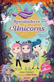 RESCATADORES D'UNICORNS 8. VIATGE AL PAÍS DELS ELFS | 9788410395190 | PUNSET, ANA
