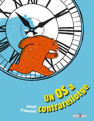 UN OS A CONTRARRELOTGE | 9788417708726 | FROMENTAL, JEAN-LUC/JOLIVET, JOËLLE