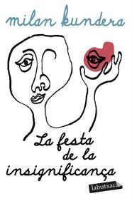 FESTA DE LA INSIGNIFICANÇA, LA | 9791387802929 | KUNDERA, MILAN