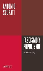 FASCISMO Y POPULISMO | 9788410214026 | SCURATI, ANTONIO