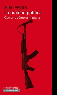 MALDAD POLÍTICA, LA | 9788415472131 | WOLFE, ALAN