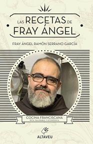RECETAS DE FRAY ÁNGEL, LAS | 9788412244595 | SERRANO GARCÍA, ÁNGEL RAMÓN