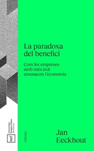 PARADOXA DEL BENEFICI, LA  | 9788488042934 | EECKHOUT, JAN
