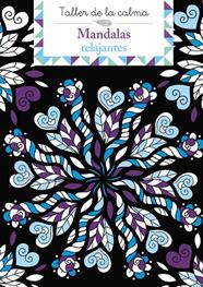 TALLER DE LA CALMA. MANDALAS RELAJANTES | 9788469669761 | VARIOS AUTORES