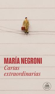 CARTAS EXTRAORDINARIAS | 9788439746638 | NEGRONI, MARÍA