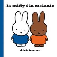 MIFFY I LA MELANIE, LA | 9788412368420 | BRUNA, DICK