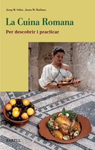CUINA ROMANA. PER DESCOBRIR I PRACTICAR, LA | 9788492811298 | HUÉLAMO GABALDÓN, JUANA MARÍA/SOLIAS I ARÍS, _JOSEP MARIA