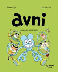 AVNI.4/ AVNI EMBOLICA LA TROCA | 9788418909092 | PUJOL, ROMAIN/CAUT, VINCENT