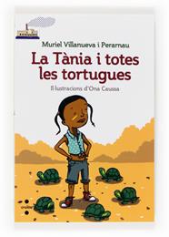 TANIA I TOTES LES TORTUGUES, LA | 9788466131827 | VILLANUEVA I PERARNAU, MURIEL
